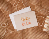 Greeting Card - Tired Mothers club