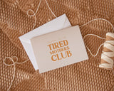 Greeting Card - Tired Mothers club